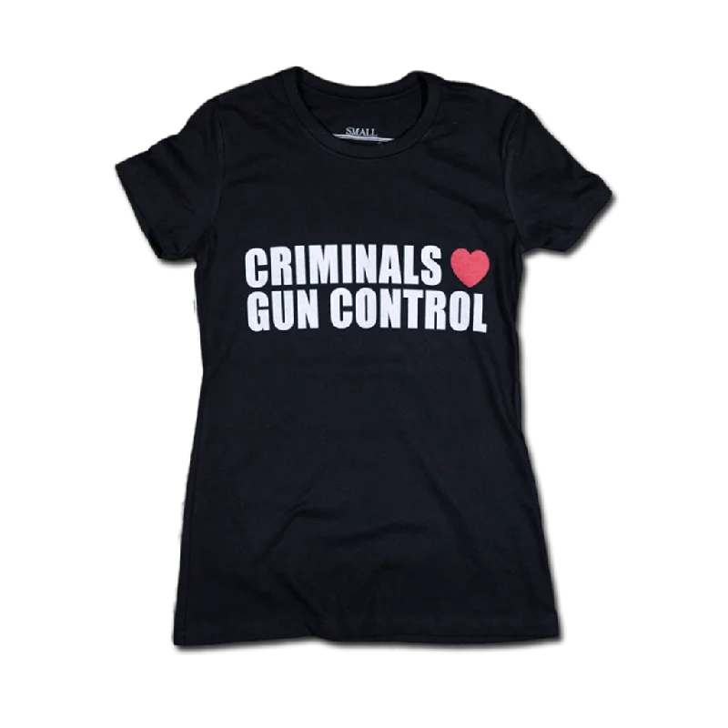 Stretch Design Criminals Love Gun Control - Women's